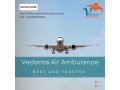 book-air-ambulance-in-chennai-with-trusted-medical-system-by-vedanta-small-0