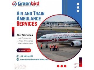 Greenbird Air and Train Ambulance Service in Ahmedabad Relocate Patients Swiftly