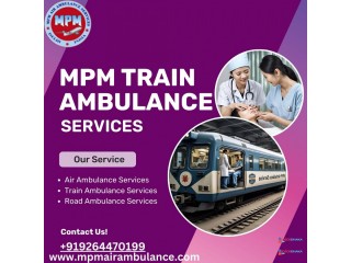 MPM Train Ambulance Service in Guwahati offers safe and reliable medical transport