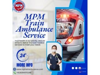 MPM Train Ambulance in Guwahati is a reliable option for safe and affordable patient transportation