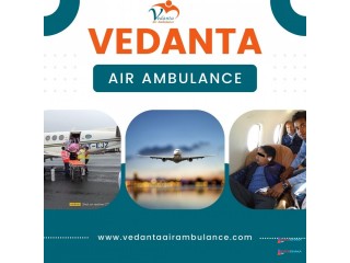 Take Air Ambulance in Guwahati with a Qualified Medical Team by Vedanta