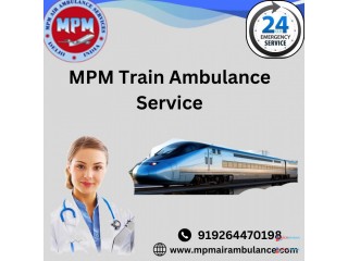 MPM Train Ambulance in Siliguri is known for its Safe Transfer Journey