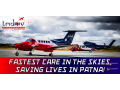 we-are-the-best-dispatcher-tridev-air-ambulance-services-in-patna-is-ready-now-small-0