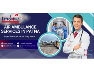 The Medically Enhanced - Tridev Air Ambulance Services in Kolkata Is Always Here