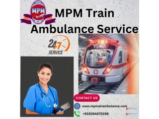 MPM Train Ambulance Service in Bangalore Provides Comfort While Transfer