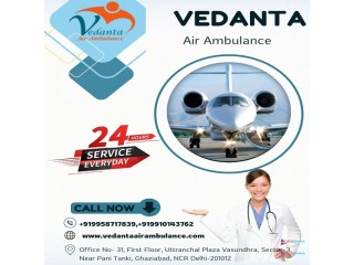 Hire Vedanta Air Ambulance Service in Dibrugarh with Hassle-free Medical Service